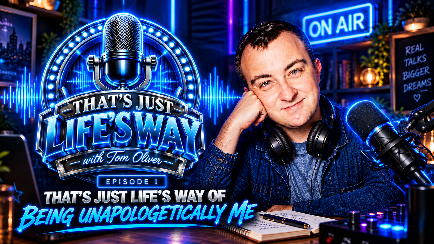 Episode 1: That's Just Life's Way of Being Unapologetically Me, blue podcast title card